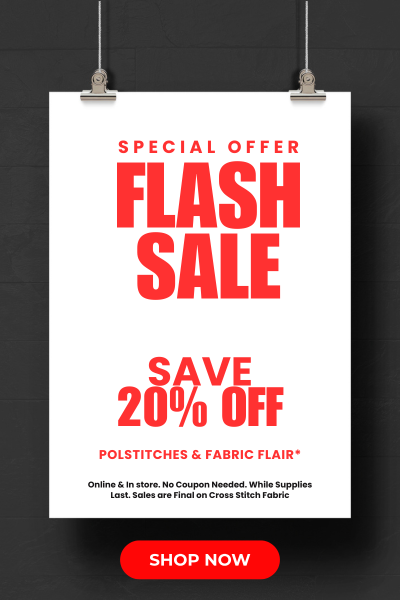 20% Off Polstitches & Fabric Flair Cross Stitch Fabric